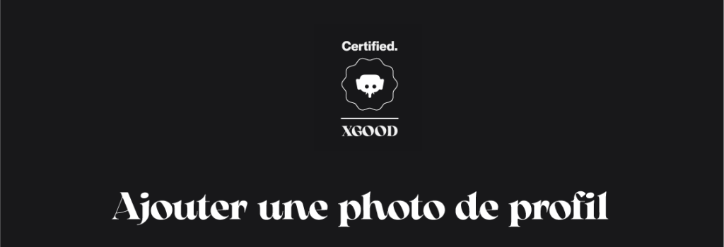 Ajouter une photo de profil Ajouter une photo de profil