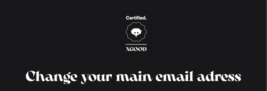 Change your main email adress Change your main email adress