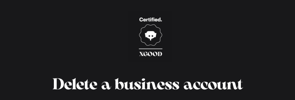 Delete a business account Delete a business account