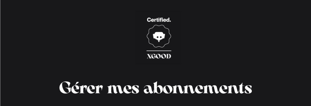 Gérer mes abonnements Gérer mes abonnements