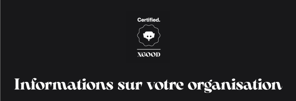 Informations sur votre organisation Informations sur votre organisation