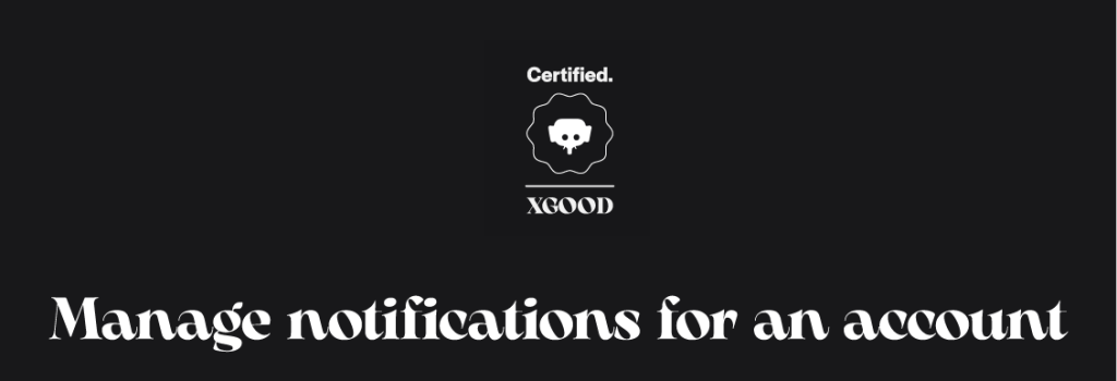 Manage notifications for an account Manage notifications for an account