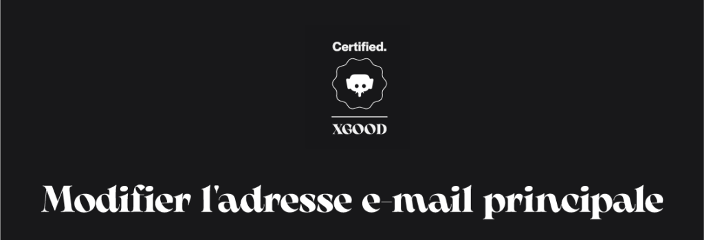 Modifier l’adresse e-mail principale Modifier l'adresse e-mail principale