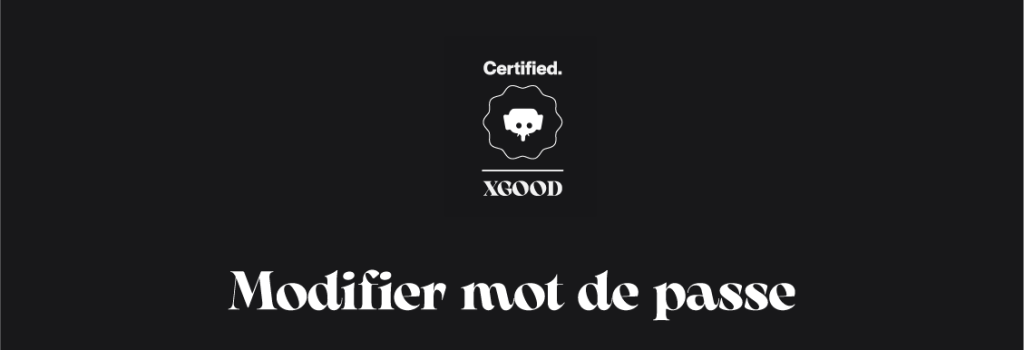 Modifier mot de passe Modifier mot de passe